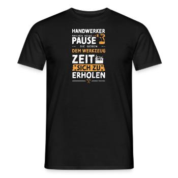 Handwerker Machen Keine Pause Si... - Männer T-Shirt - Schwarz - Vorne - AI Model Male 178 light (178cm)