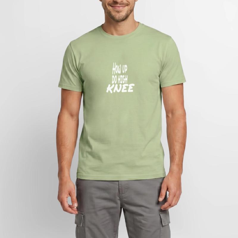 Hau ab du Heini oder How up do high knee Männer T-Shirt