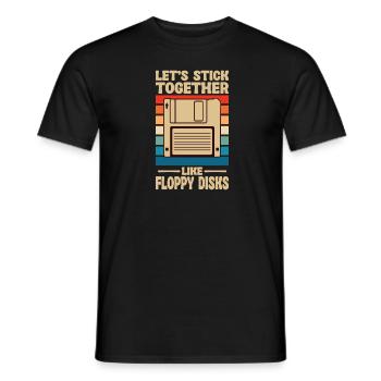 Lass Uns Zusammenhalten Wie Floppy Disks - Männer T-Shirt - Schwarz - Vorne - AI Model Male 178 light (178cm)