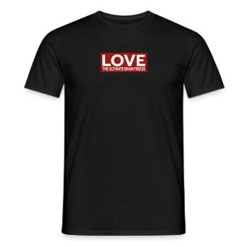 LOVE - THE ULTIMATE BRAIN FREEZE - Männer T-Shirt - Schwarz - Vorne - AI Model Male 178 light (178cm)