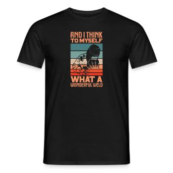 And I think to myself what a wonderful weld - - Men's T-Shirt - black - Front - AI Model Male 178 light (178cm)