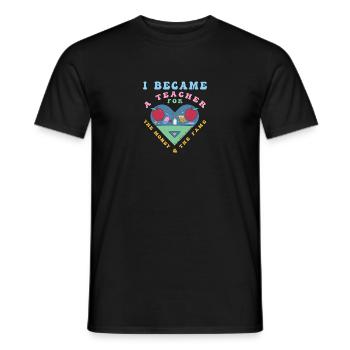 Funny Teacher Saying School - Men's T-Shirt - black - Front - AI Model Male 178 light (178cm)