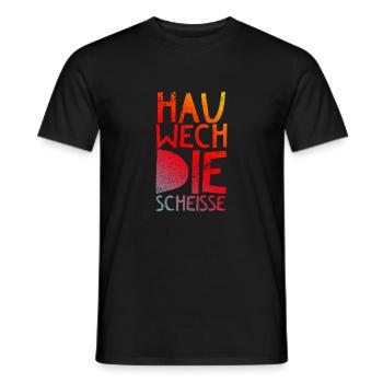 Hau wech die Scheisse! - Männer T-Shirt - Schwarz - Vorne - AI Model Male 178 light (178cm)