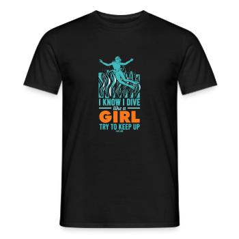 I Know I Dive Like A Girl Try To Keep Up - Men's T-Shirt - black - Front - AI Model Male 178 light (178cm)