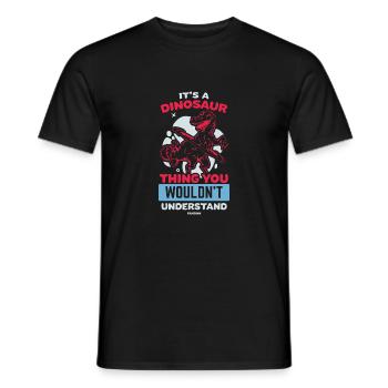 It's A Dinosaur Thing You Wouldn't Understand - Männer T-Shirt - Schwarz - Vorne - AI Model Male 178 light (178cm)