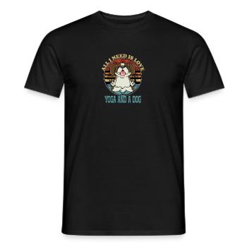 All I Need Is Love Yoga And A Dog Pup Parent - Männer T-Shirt - Schwarz - Vorne - AI Model Male 178 light (178cm)