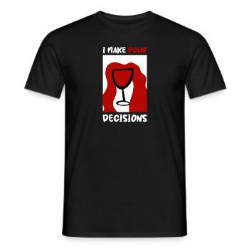 I Make Pour Decisions Wine Glass - Men's T-Shirt - black - Front - AI Model Male 178 light (178cm)