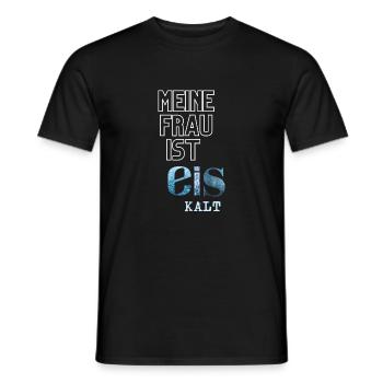 T-Shirt - Meine Frau ist eis kalt! - Männer T-Shirt - Schwarz - Vorne - AI Model Male 178 light (178cm)