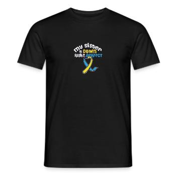 My Sister Is Down Right Perfect Down Syndrome - Männer T-Shirt - Schwarz - Vorne - AI Model Male 178 light (178cm)