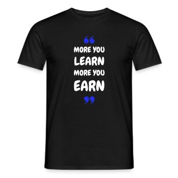Plus vous apprenez, plus vous gagnez - T-shirt homme - noir - Devant - AI Model Male 178 light (178cm)