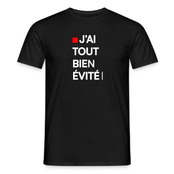 J’AI TOUT BIEN ÉVITÉ | Humour autodérision - T-shirt homme - noir - Devant - AI Model Male 178 light (178cm)