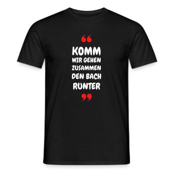 Komm wir gehen zusammen den Bach runter - Männer T-Shirt - Schwarz - Vorne - AI Model Male 178 light (178cm)