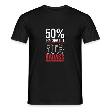 50% Bank Clerk 50% Badass Finance Bookkeeper Cashi - Männer T-Shirt - Schwarz - Vorne - AI Model Male 178 light (178cm)