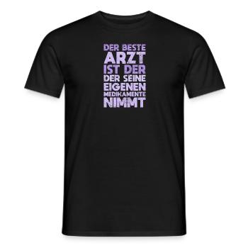 Der Beste Arzt Ist Der, Der Seine Eigenen... - Männer T-Shirt - Schwarz - Vorne - AI Model Male 178 light (178cm)