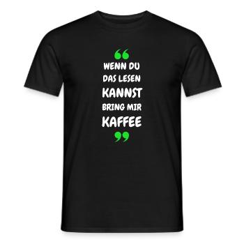 Wenn du das lesen kannst bring mir Kaffee - Männer T-Shirt - Schwarz - Vorne - AI Model Male 178 light (178cm)