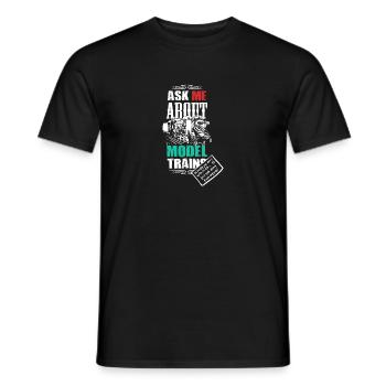 Model Train Quote Gift | Ask me for - Men's T-Shirt - black - Front - AI Model Male 178 light (178cm)