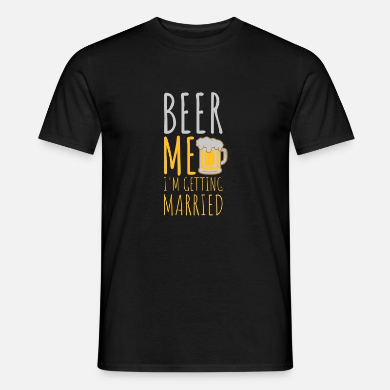 Beer Me Getting Married - Männer T-Shirt - Schwarz