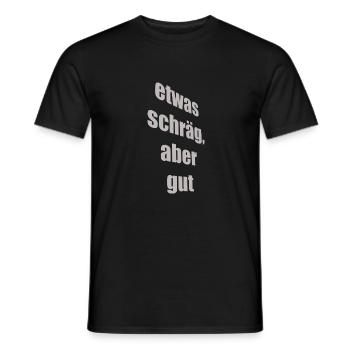 etwas schräg, aber gut - Männer T-Shirt - Schwarz - Vorne - AI Model Male 178 light (178cm)