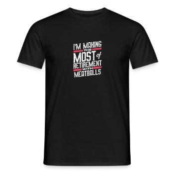 Ich mache das Beste aus meinem Ruhestand mit Fleischbällchen - Männer T-Shirt - Schwarz - Vorne - AI Model Male 178 light (178cm)