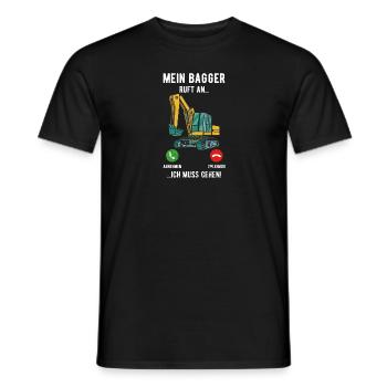 Mein bagger ruft an ich muss gehen Baggerfahrer - Männer T-Shirt - Schwarz - Vorne - AI Model Male 178 light (178cm)