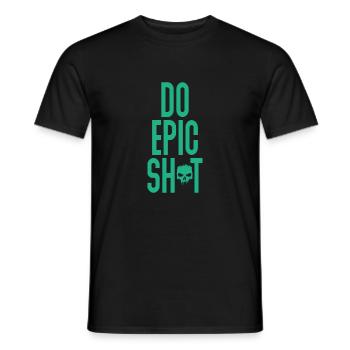 Drôles de dictons - DO EPIC SHIT - T-shirt homme - noir - Devant - AI Model Male 178 light (178cm)