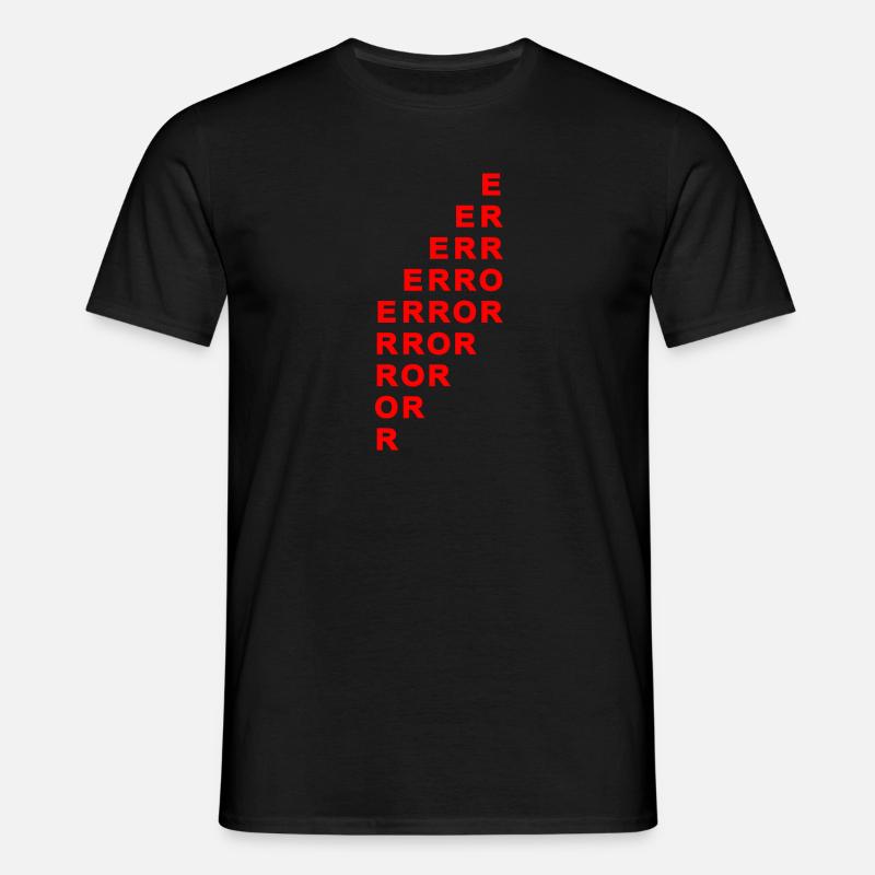 Error Spruch Sprüche - Männer T-Shirt - Schwarz