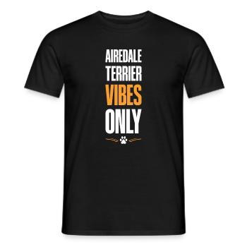 Airedale Terrier Vibes Only - Men's T-Shirt - black - Front - AI Model Male 178 light (178cm)