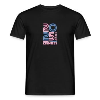 2025 Is The Year For Kindness Movement - Men's T-Shirt - black - Front - AI Model Male 178 light (178cm)