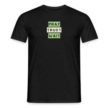 Pray, Trust, Wait - Männer T-Shirt - Schwarz - Vorne - AI Model Male 178 light (178cm)