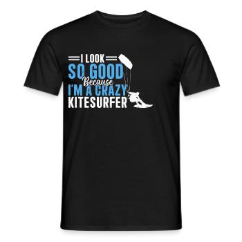 Kiteboarding - I look so good because I'm a crazy - Men's T-Shirt - black - Front - AI Model Male 178 light (178cm)