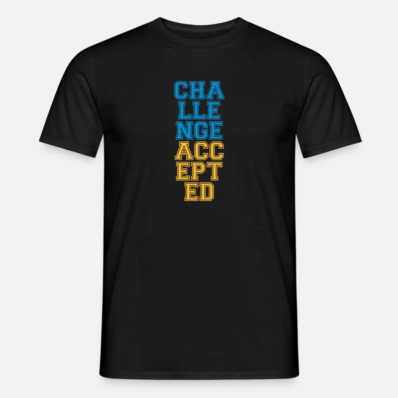 Cool Challenge Accepted Design - Männer T-Shirt - Schwarz