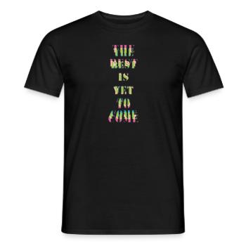 Das Beste kommt noch.. - Männer T-Shirt - Schwarz - Vorne - AI Model Male 178 light (178cm)