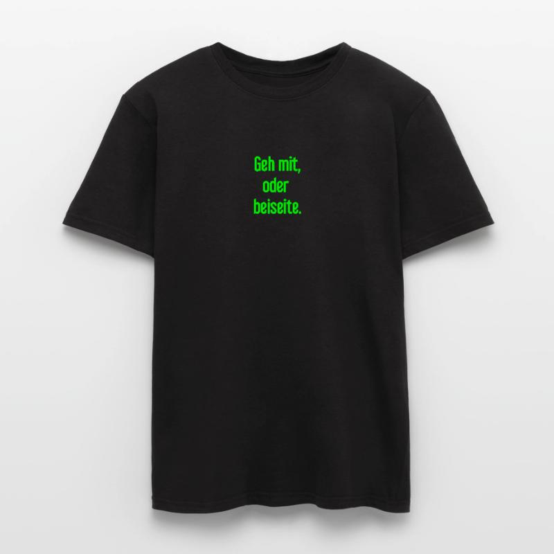 Geh mit oder beiseite Männer T-Shirt