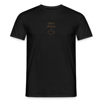 Slow Down | Minimalist coffee moment - Men's T-Shirt - black - Front - AI Model Male 178 light (178cm)