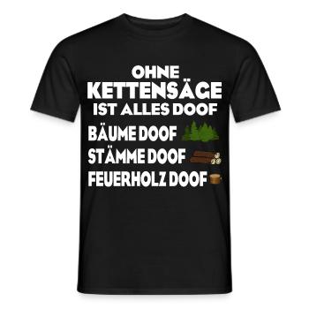 Ohne Kettensäge doof - Männer T-Shirt - Schwarz - Vorne - AI Model Male 178 light (178cm)