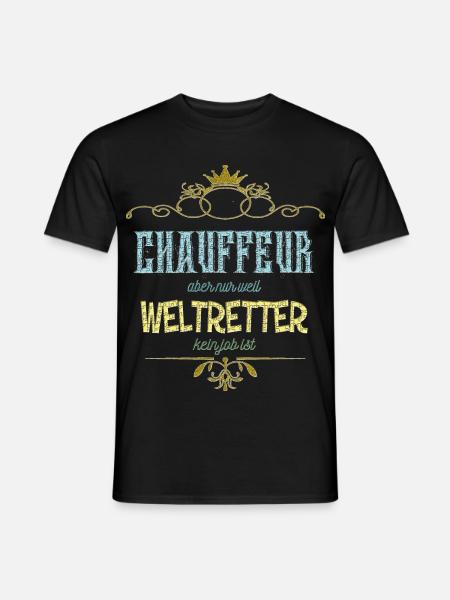 Chauffeur Weltretter - Männer T-Shirt - Schwarz
