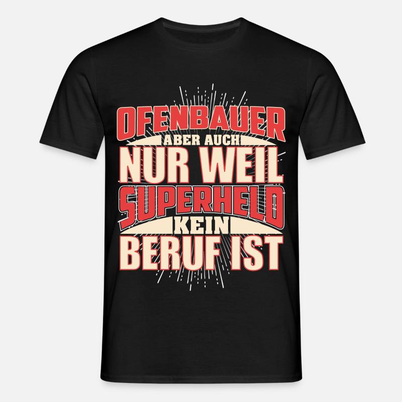 Ofenbauer Superheld - Männer T-Shirt - Schwarz