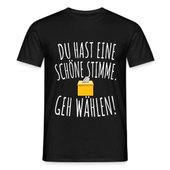 Du Hast Eine Schöne Stimme Geh Wählen Wahl 2025 - Männer T-Shirt - Schwarz - Vorne - AI Model Male 178 light (178cm)
