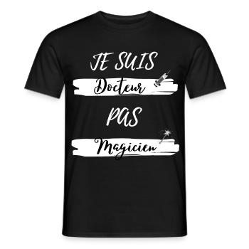 Je suis Docteur pas Magicien - T-shirt homme - noir - Devant - AI Model Male 178 light (178cm)