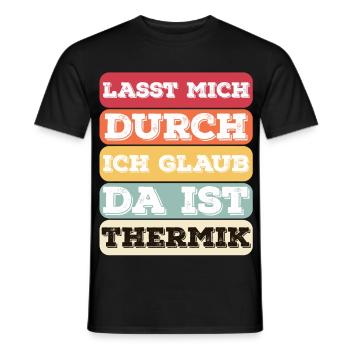 "Lasst Mich Durch Ich Glaub Da Ist Thermik" Bunt - Männer T-Shirt - Schwarz - Vorne - AI Model Male 178 light (178cm)