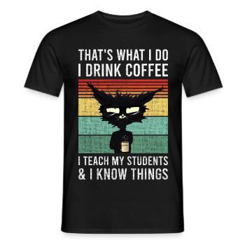 That’s what i do i drink coffee chat tasse professeur - T-shirt homme - noir - Devant - AI Model Male 178 light (178cm)