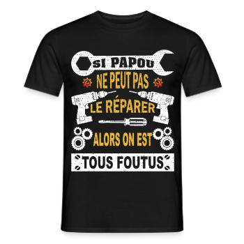 Si Papou ne peut pas le réparer on est tous foutus - T-shirt homme - noir - Devant - AI Model Male 178 light (178cm)
