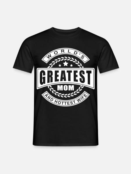 World's Greatest Mom and Hottest Wife - für Mütter - Männer T-Shirt - Schwarz