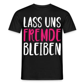 Lass uns Fremde bleiben - Männer T-Shirt - Schwarz - Vorne - AI Model Male 178 light (178cm)