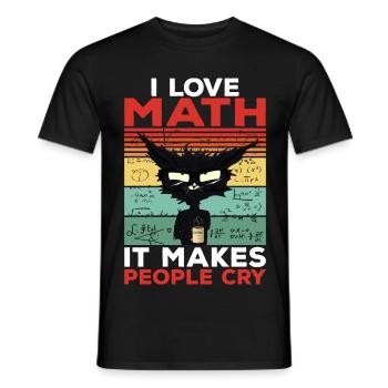I Love Math It Makes People Cry Math Gift - Men's T-Shirt - black - Front - AI Model Male 178 light (178cm)