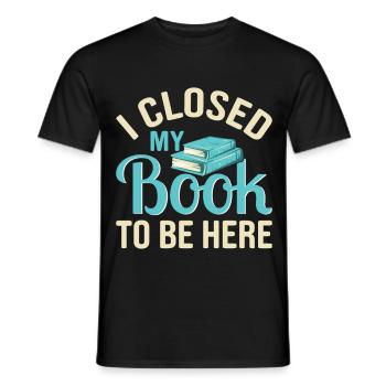 Ich habe mein Buch geschlossen, um hier zu sein, lustiger Leseliebhaber - Männer T-Shirt - Schwarz - Vorne - AI Model Male 178 light (178cm)