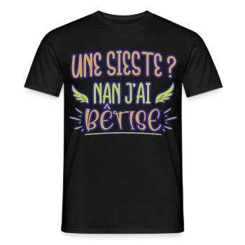 Une sieste ? Nan j'ai bêtise humour bébé naissance - T-shirt homme - noir - Devant - AI Model Male 178 light (178cm)