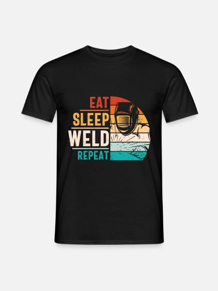 Welder Quote Funny Design Eat Sleep Weld Repeat - Men's T-Shirt - black