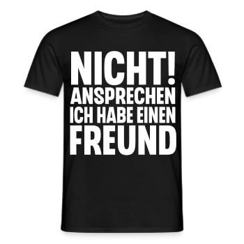 Nicht Ansprechen Ich Habe Einen Freund - Männer T-Shirt - Schwarz - Vorne - AI Model Male 178 light (178cm)