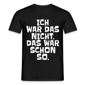 Ich Wars Nicht Das War Schon So Ironie Tollpatsch - Männer T-Shirt - Schwarz - Vorne - AI Model Male 178 light (178cm)